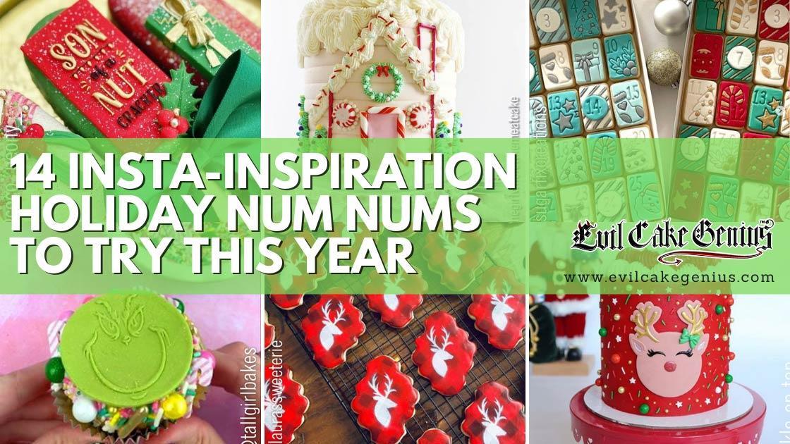 14 Insta-Inspiration Holiday Num Nums