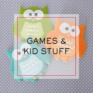 Games and Kid Stuff