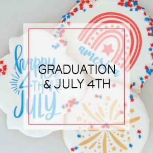 Graduation & 4th of July