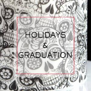 Holidays & Graduation