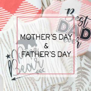 Mother's Day & Father's Day