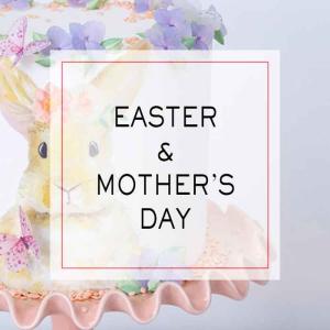 Easter & Mother's Day