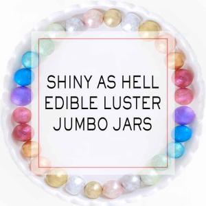 Shiny as Hell Edible Lusters