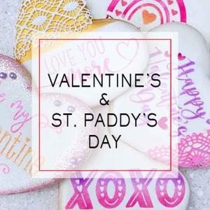 Valentine's & St. Patty's Day