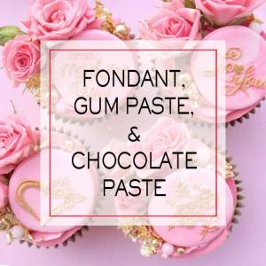 Fondant, Gum Paste & Chocolate Paste