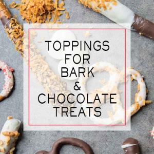 Toppings for Bark & Chocolate Treats