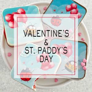 Valentine's Day & St. Paddy's