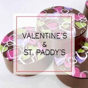 Valentine's Day & St. Paddy's Day