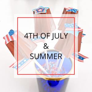 4th of July & Summer