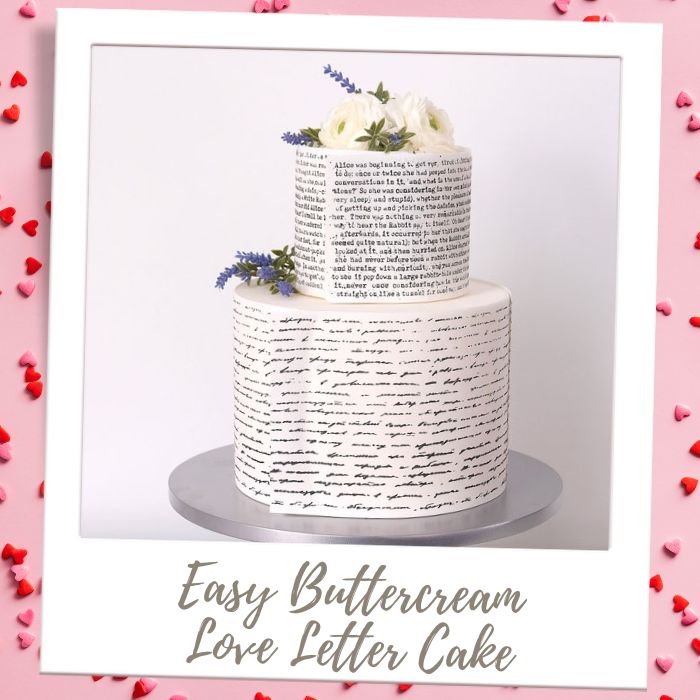 Easy Buttercream Love Letter Cake