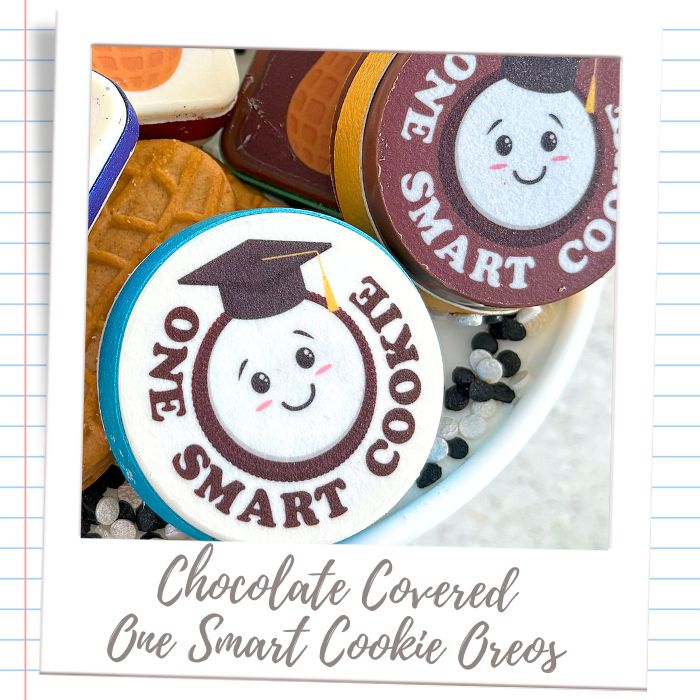 Chocolate Covered One Smart Cookie Oreos Teacher Appreciation