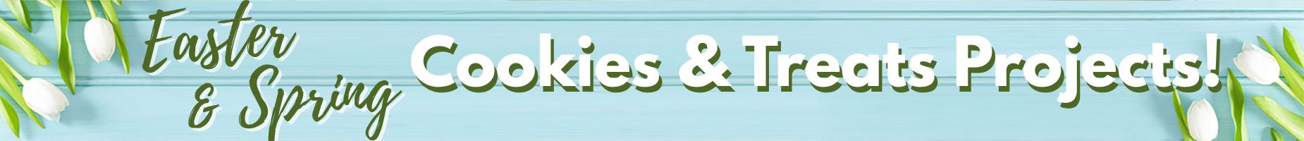 Cookies & Treats Projects!