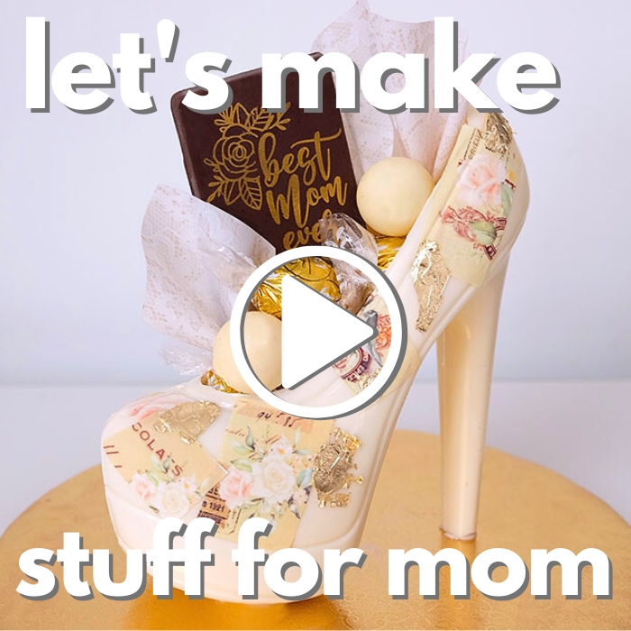 Let's Make Stuff For Mom